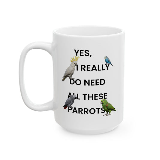 Parrot Mug — Funny Bird Lover Ceramic Coffee Cup (11oz/15oz)